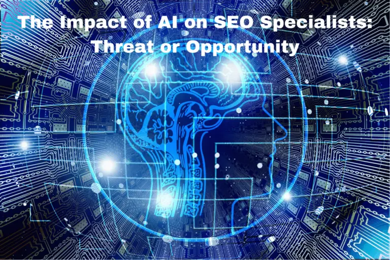 The Impact of AI on SEO Specialists: Threat or Opportunity?